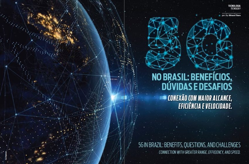  5G in Brazil: benefits, questions, and challenges Connection with greater range, efficiency, and speed.