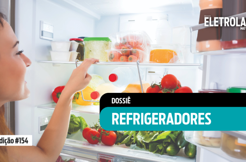  Dossiê – Refrigeradores