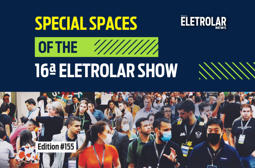  SPECIAL SPACES OF THE 16th ELETROLAR SHOW