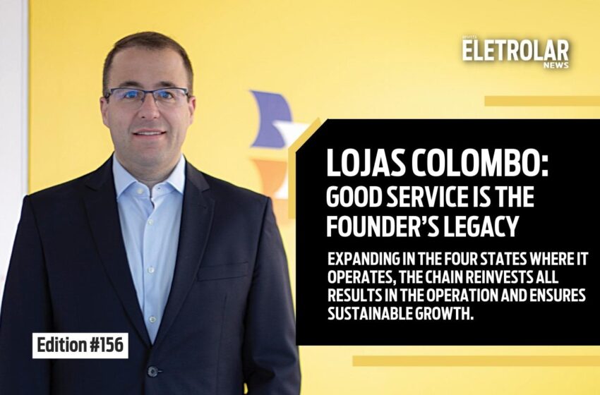  LOJAS COLOMBO: GOOD SERVICE IS THE FOUNDER’S LEGACY