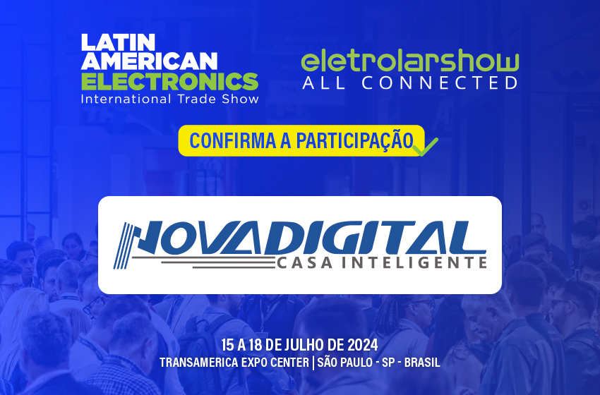  NOVA DIGITAL CONFIRMA A PARTICIPAÇÃO NA ES 2024